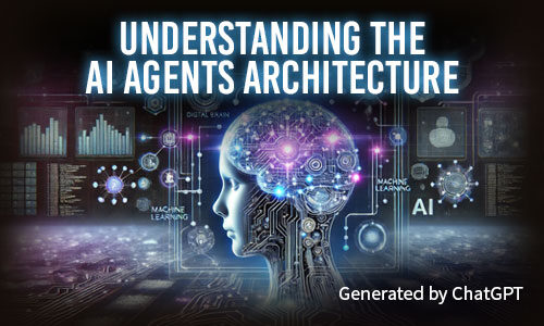 Understanding The AI Agents Architecture